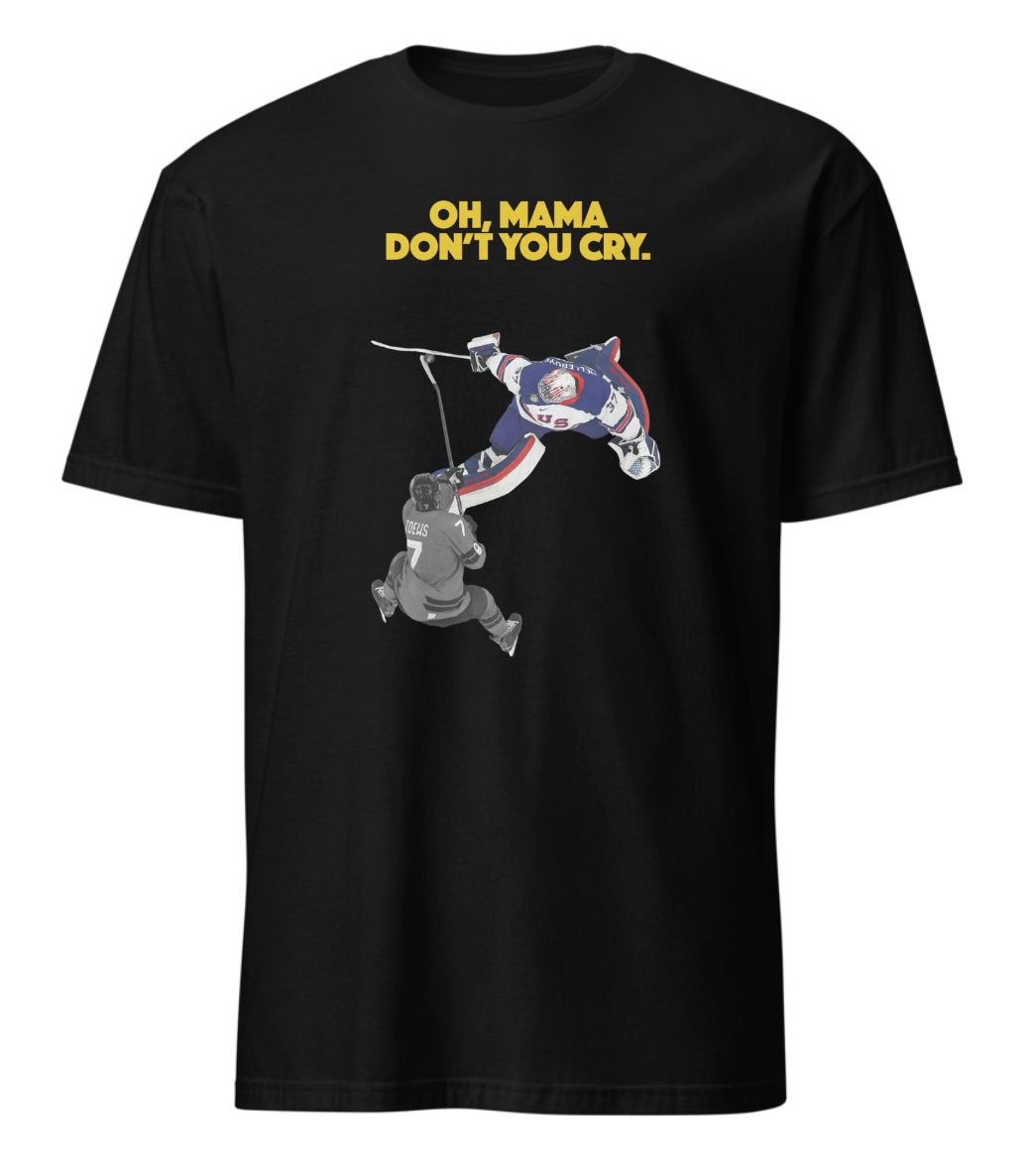 OH, MAMA DON'T YOU CRY: Connor Hellebuyck T-Shirt